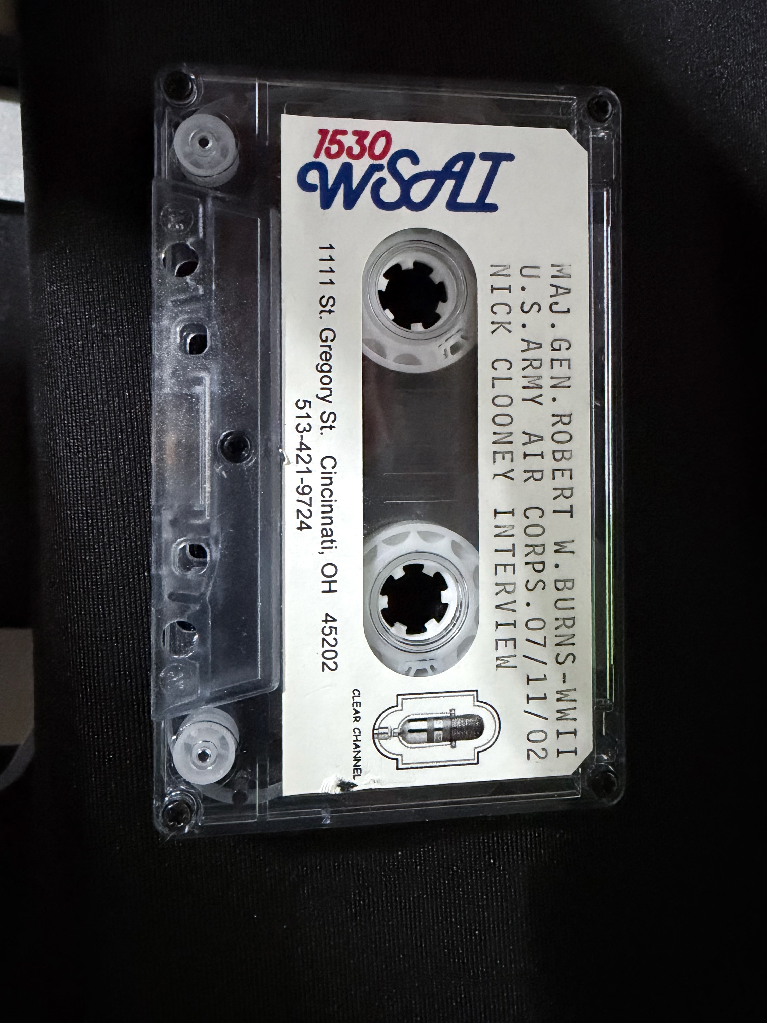 Original 1530 WSAI cassette tape labeled: Maj. Gen. Robert W. Burns — WWII, Nick Clooney Interview, 07/11/02